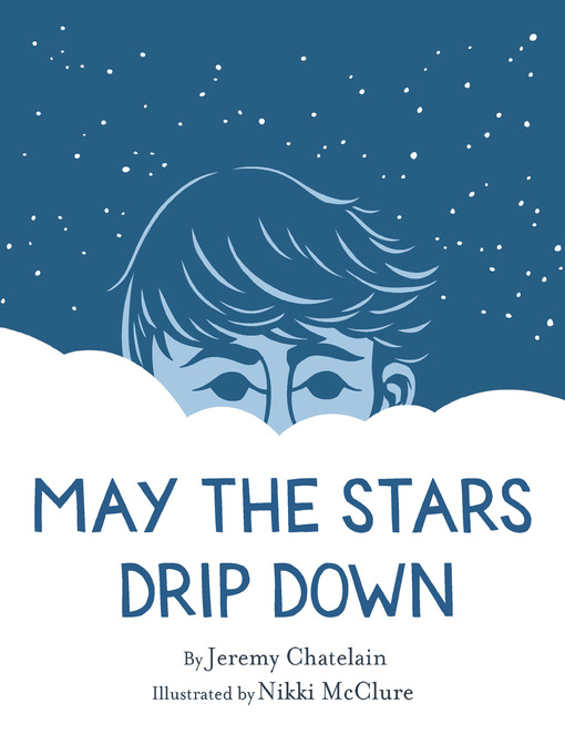 Title details for May the Stars Drip Down by Nikki McClure - Available